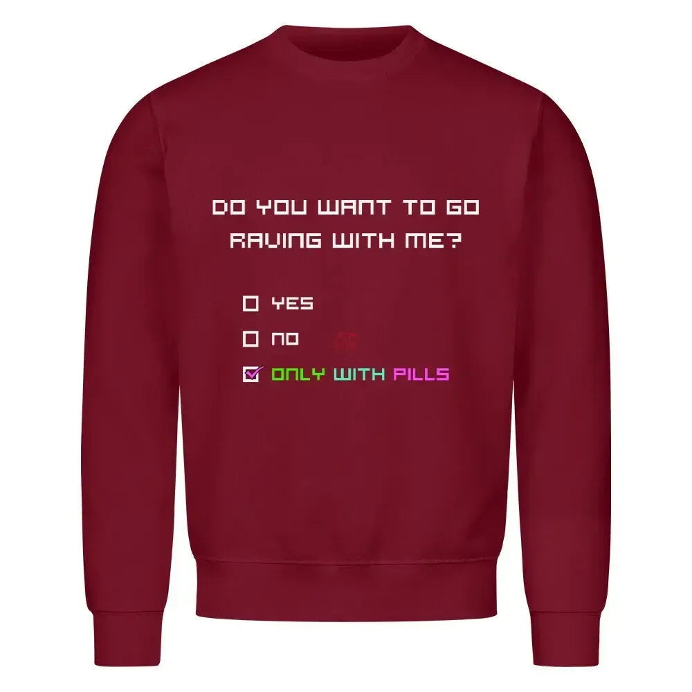 DO YOU WANT TO GO RAVING WITH ME? - Classic Sweatshirt - 4BeaTz - Music&Fashion