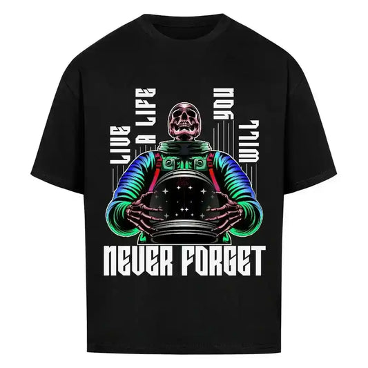 NEVER FORGET - Oversized Shirt - 4BeaTz - Music&Fashion