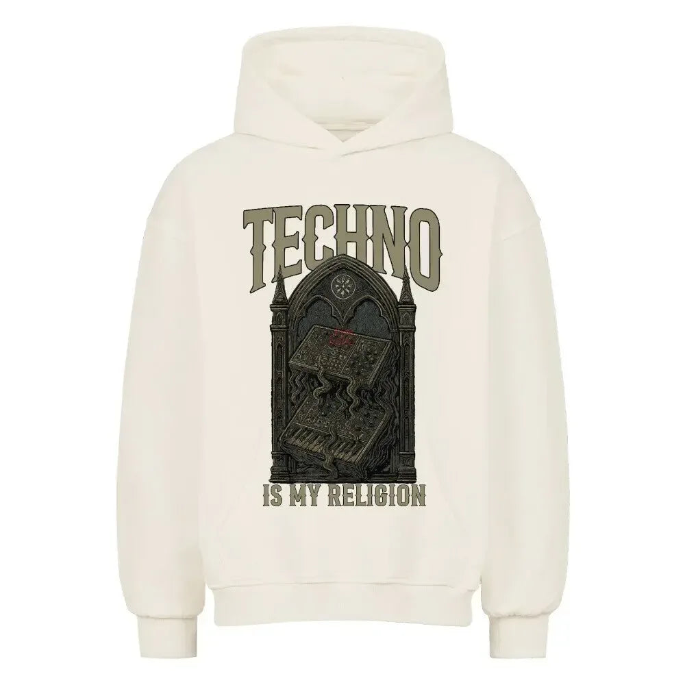 TECHNO IS MY RELIGION - Oversized Hoodie (Front Print) - 4BeaTz - Music&Fashion
