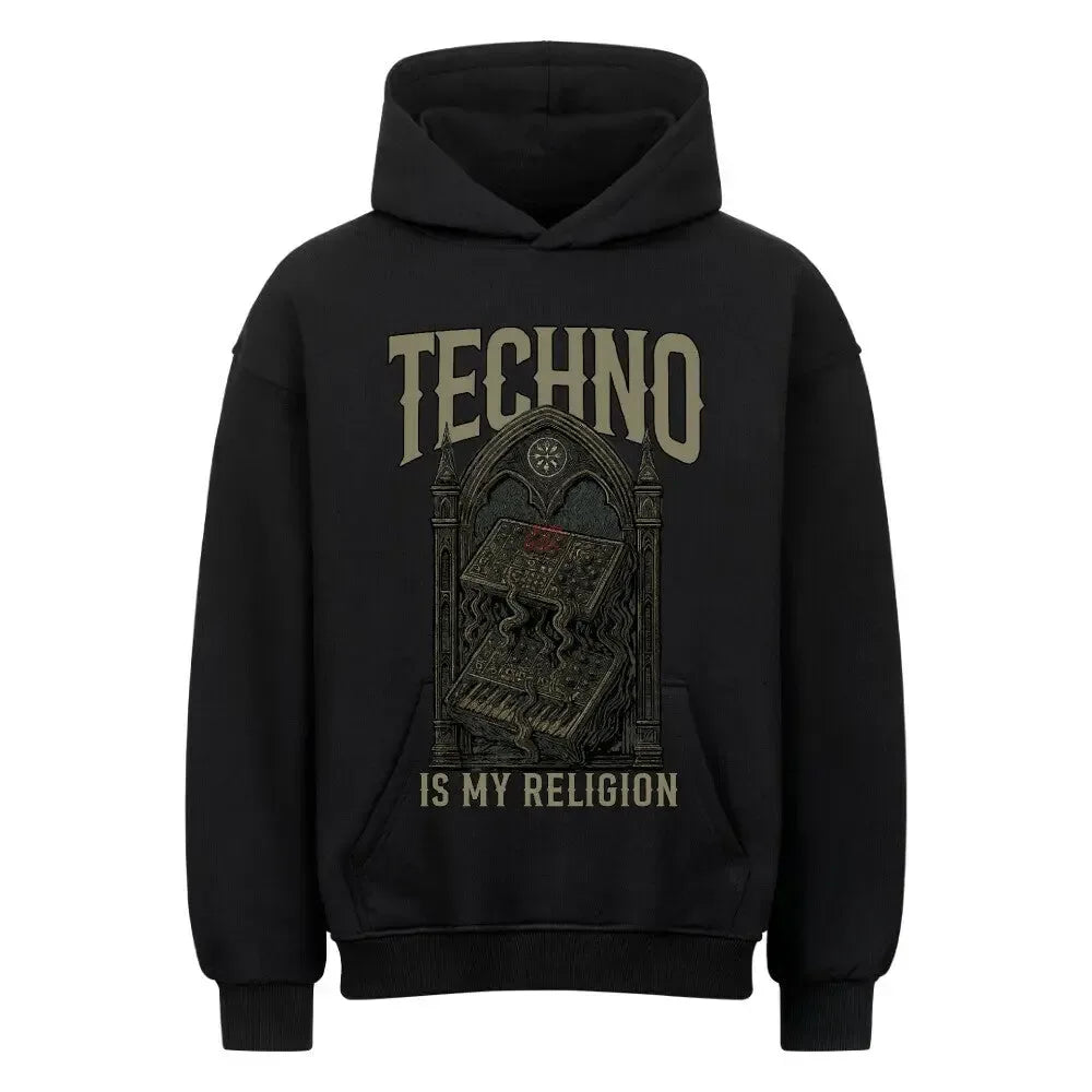 TECHNO IS MY RELIGION - Oversized Hoodie (Front Print) - 4BeaTz - Music&Fashion