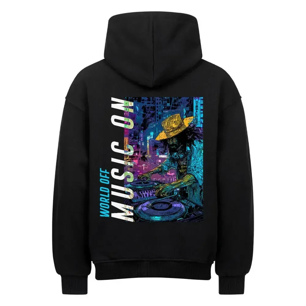 WORLD OFF MUSIC ON - Oversized Hoodie - 4BeaTz - Music&Fashion