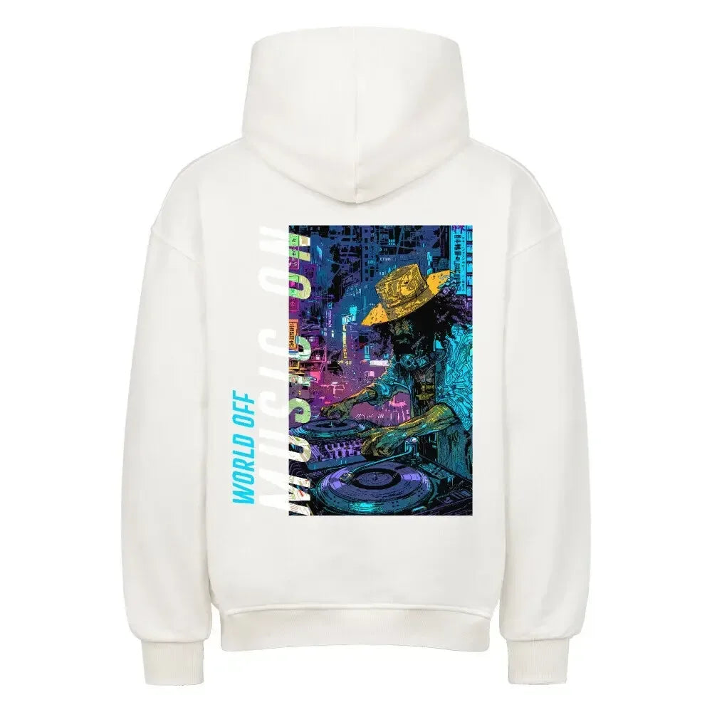 WORLD OFF MUSIC ON - Oversized Hoodie - 4BeaTz - Music&Fashion
