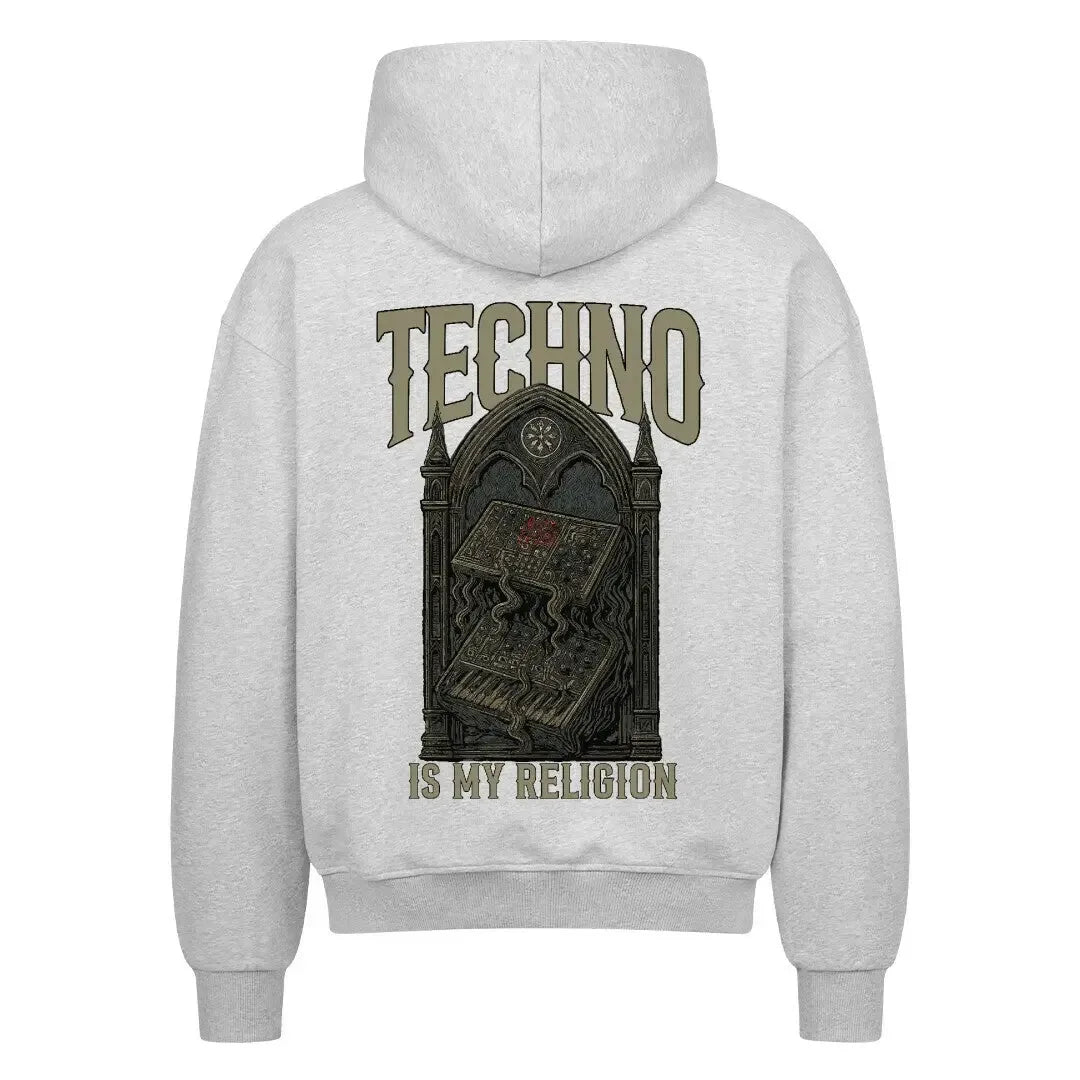 TECHNO IS MY RELIGION - Oversized Zipper Hoodie (Back Print) - 4BeaTz - Music&Fashion