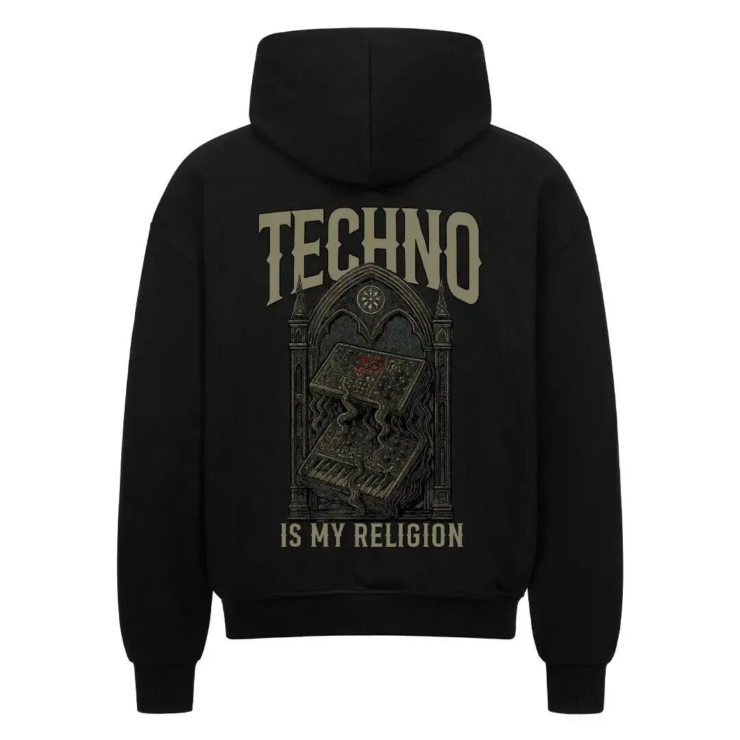 TECHNO IS MY RELIGION - Oversized Zipper Hoodie (Back Print) - 4BeaTz - Music&Fashion