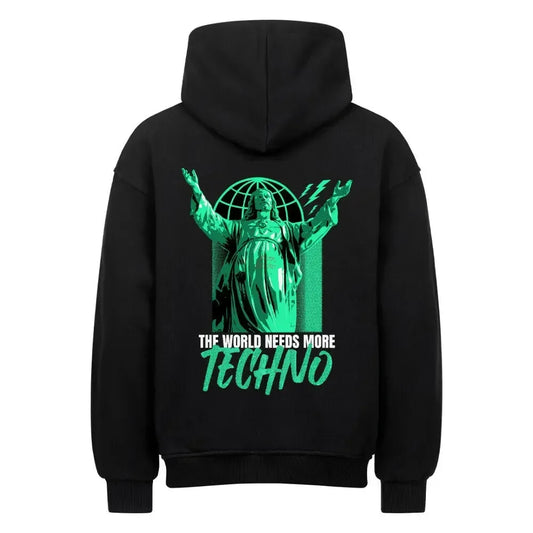 THE WORLD NEEDS MORE TECHNO - Oversized Hoodie - 4BeaTz - Music&Fashion