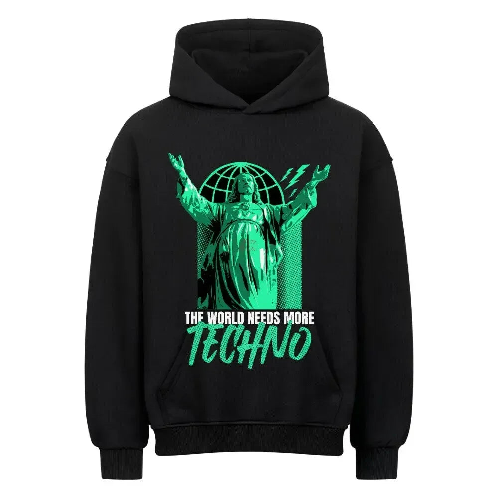 THE WORLD NEEDS MORE TECHNO - Oversized Hoodie (Front Print) - 4BeaTz - Music&Fashion
