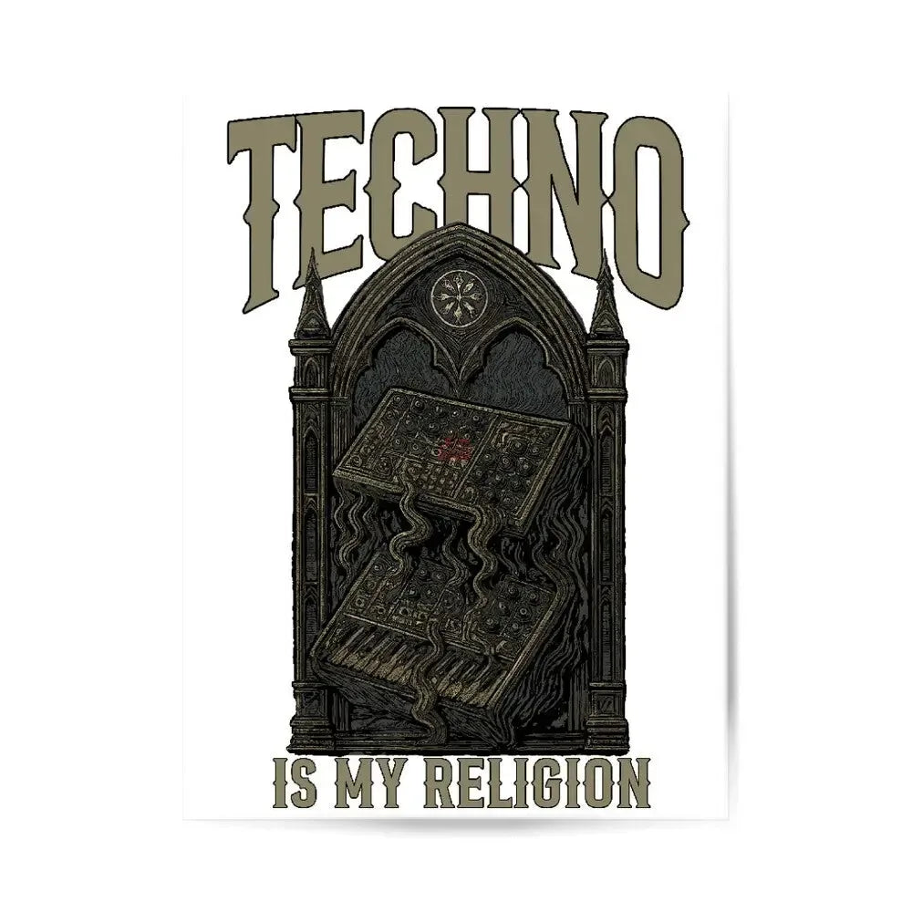 TECHNO IS MY RELIGION - Poster - 4BeaTz - Music&Fashion