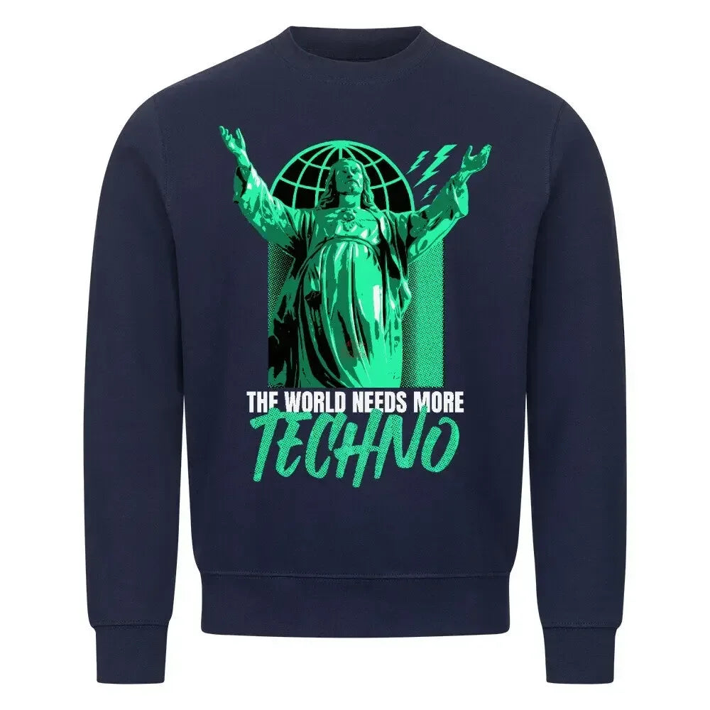 THE WORLD NEEDS MORE TECHNO - Classic Sweatshirt - 4BeaTz - Music&Fashion